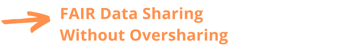fair-data-sharing-without-oversharing-2